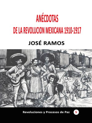 cover image of Anécdotas de la revolución mexicana 1910-1917